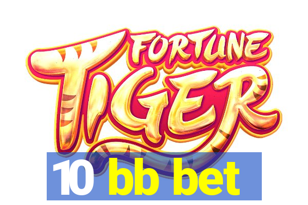 10 bb bet